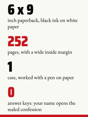 This murder mystery puzzle book in brief: a 6 x 9 inch paperback of 252 pages, no answer key.